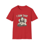 Red funny nurse shirt with I Saw That text and graphic design