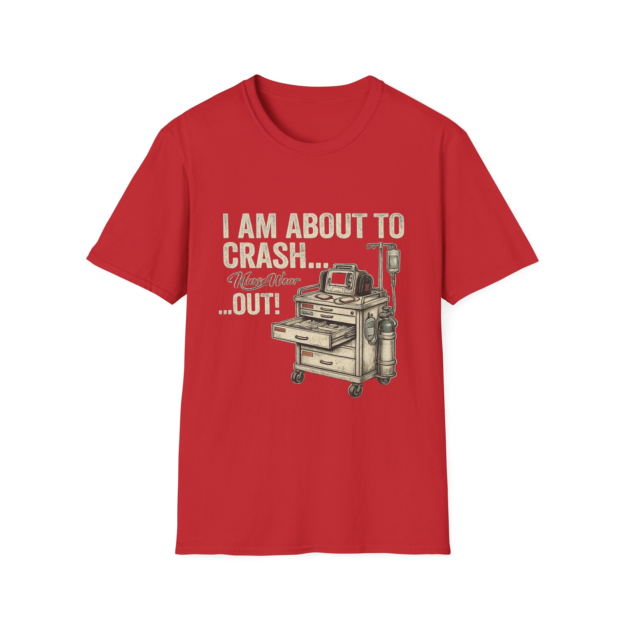 Red funny nurse shirt with I Am About to Crash Out text and crash cart graphic
