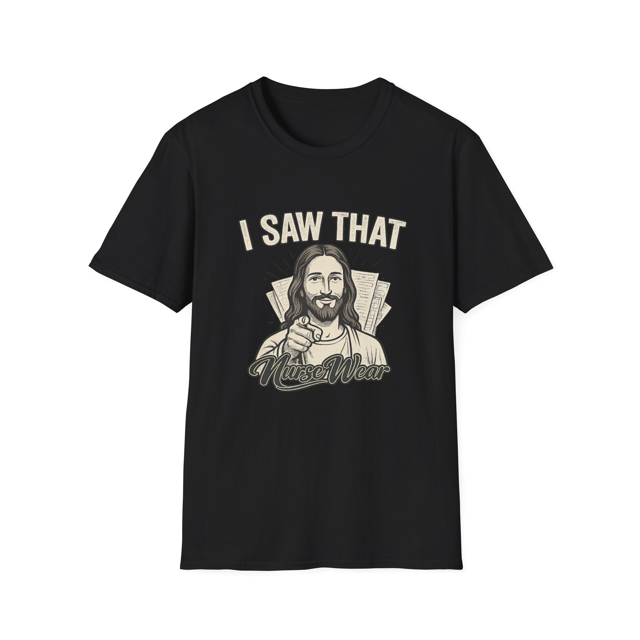 Black funny nurse shirt with I Saw That text and graphic design