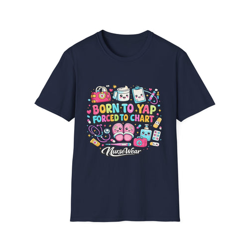 Navy NurseWear t-shirt featuring Born to Yap Forced to Chart colorful nurse graphic with cute medical icons