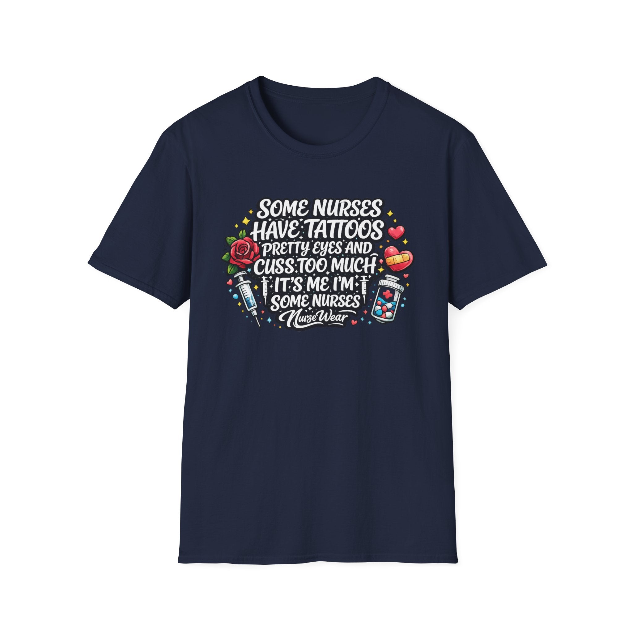 Navy NurseWear t-shirt featuring Some Nurses Have Tattoos Pretty Eyes and Cuss Too Much text design with colorful medical icons