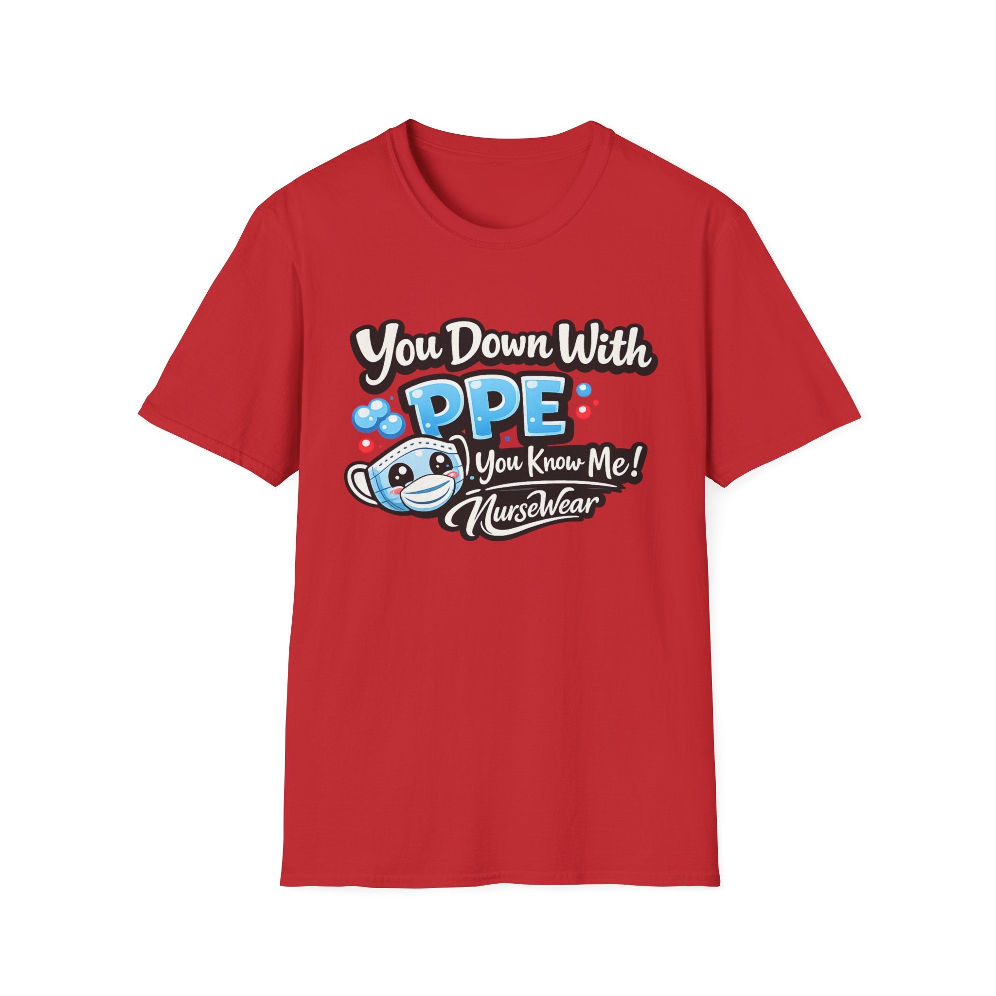 Red NurseWear t-shirt featuring You Down With PPE You Know Me graphic with cute masked PPE character