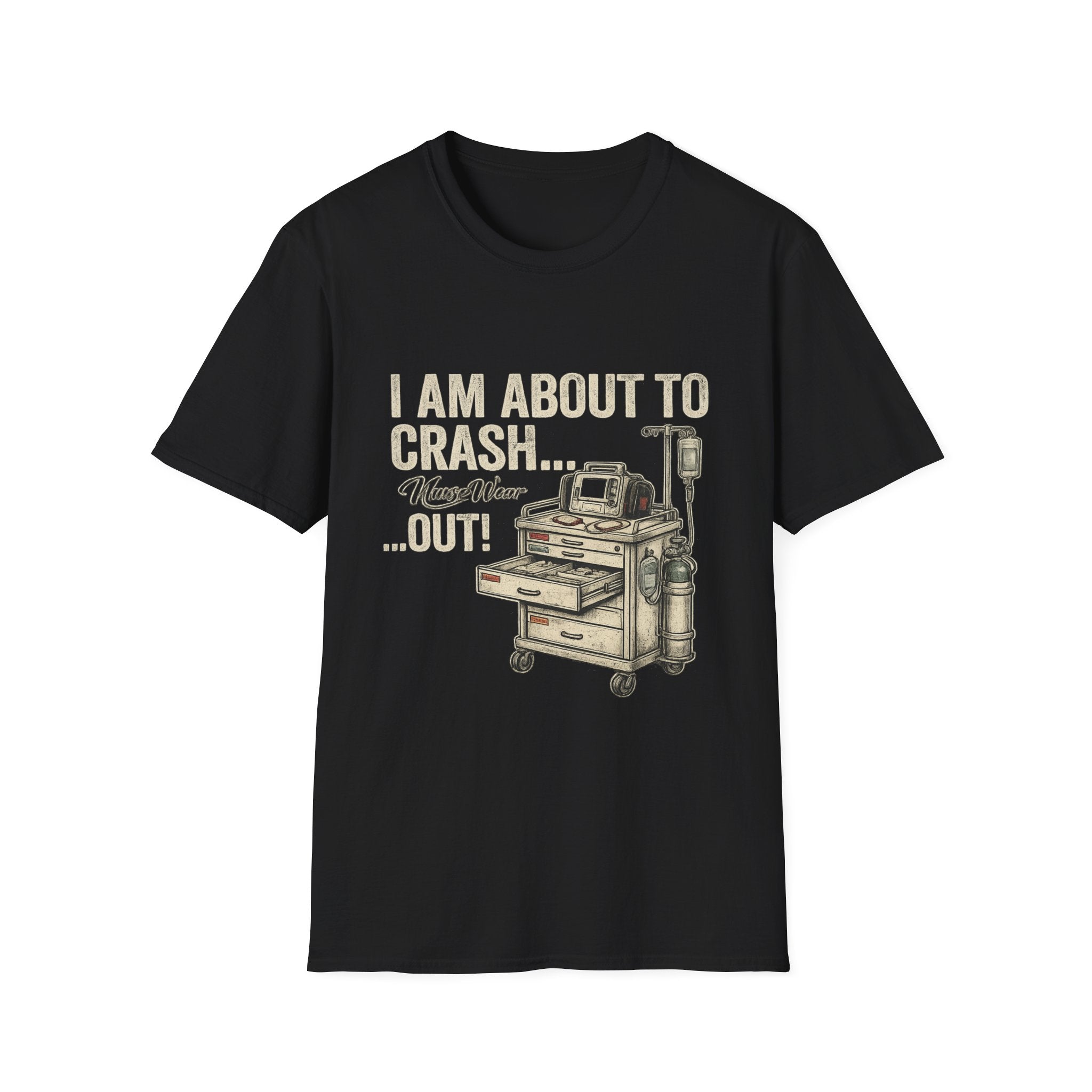 Black funny nurse shirt with I Am About to Crash Out text and crash cart graphic
