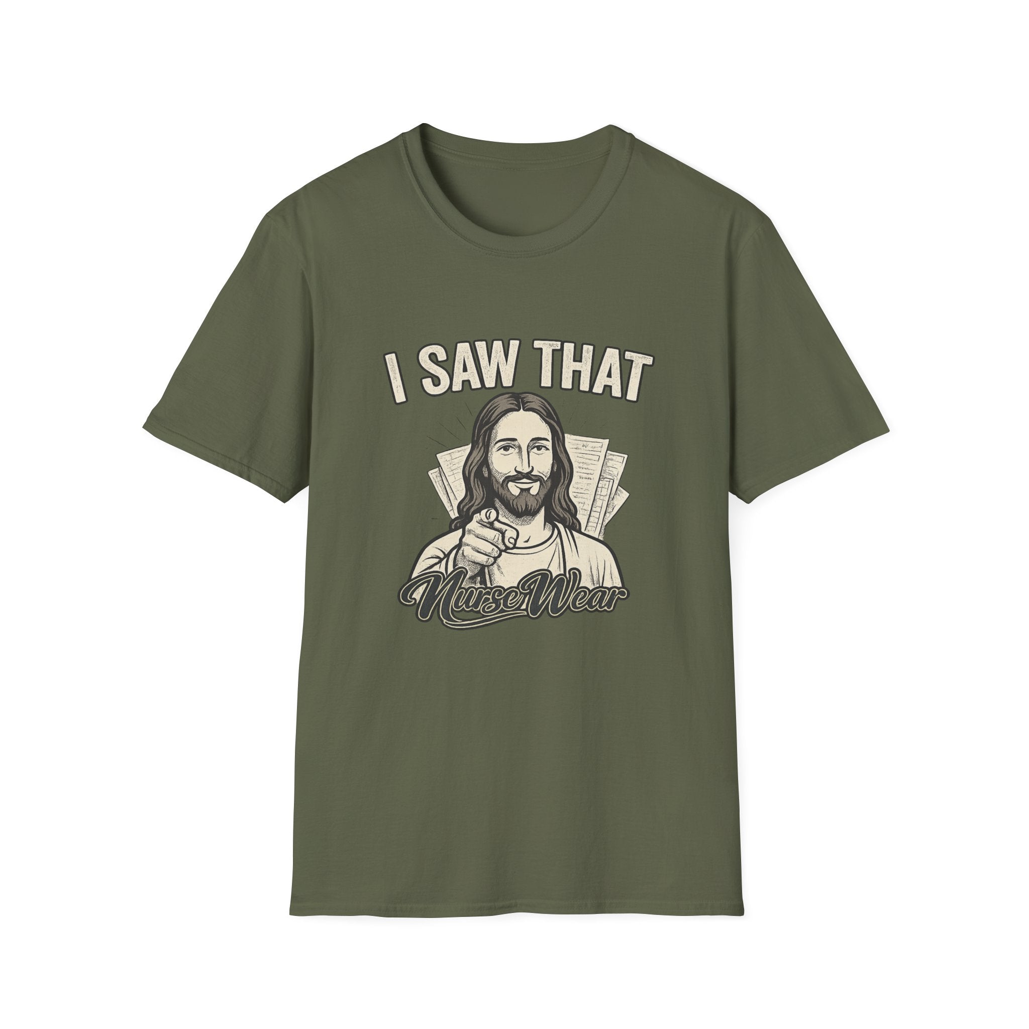 Military Green funny nurse shirt with I Saw That text and graphic design