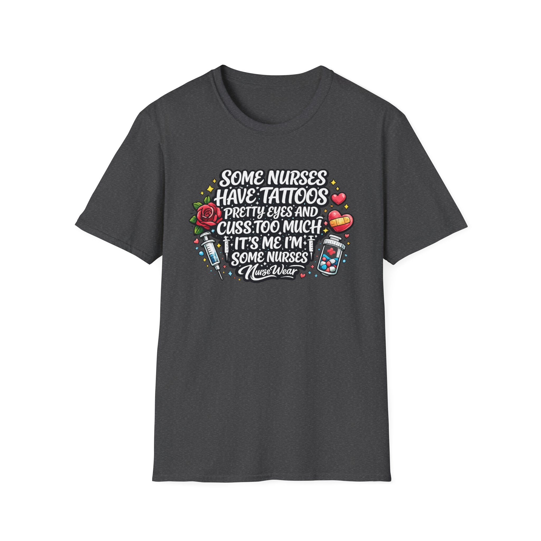 Dark heather NurseWear t-shirt featuring Some Nurses Have Tattoos Pretty Eyes and Cuss Too Much text design with colorful medical icons